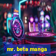 mr. beta manga